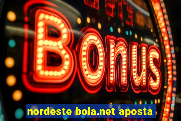 nordeste bola.net aposta